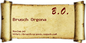 Brusch Orgona névjegykártya